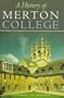 A History of Merton College, Oxford