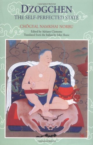 Dzogchen: The Self-Perfected State