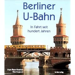 Berliner U-Bahn: In Fahrt seit hundert Jahren