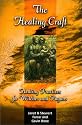 The Healing Craft: Healing Practices for Witches and Pagans