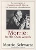 Morrie: In His Own Words