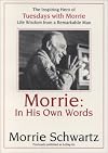 Morrie: In His Own Words