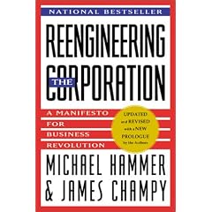 Reengineering the Corporation: Manifesto for Business Revolution