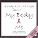   - If Only I Could Laugh About...My Booby And Me