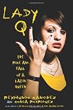 Lady Q: The Rise and Fall of a Latin Queen