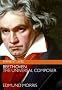 Beethoven: The Universal Composer (Eminent Lives) Beethoven: The Universal Composer (Eminent Lives)