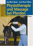 Physiotherapie und Massage bei Pferden: Bewegungstherapie nach den Gesetzen der Biomechanik