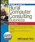 Start & Run a Rural Computer Consulting Business (Start & Run a)