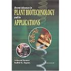Recent Advances in Plant Biotechnology and Its Applications by  Ashwani Kumar and S.K. Sopory
