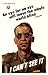 All Products : I Can't See It (Ghandi quote) by Kenneth Ridgeway. Size 10.13 inches width by 11.60 inches height. High Quality Art Poster Print