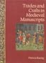 Trades and Crafts in Medieval Manuscripts