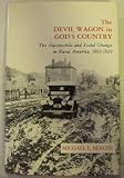 The Devil Wagon in Gods Country: The Automobile and Social Change in Rural America, 1893-1929