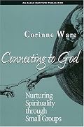 Connecting to God: Nurturing Spirituality through Small Groups