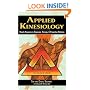 Applied Kinesiology: Muscle Response in Diagnosis, Therapy, and Preventive Medicine (Thorson's Inside Health Series)