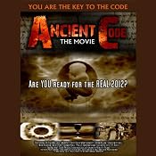 Ancient Code: Are You Ready for the REAL 2012? | [Graham Jarvis, Tim Wallace-Murphy, Hugh Montgomery, Brian Allan, Steve Mitchell, Nick Pope, Johnny Ball]