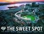 The Sweet Spot: The Story of the San Diego Padres Petco Park