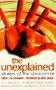 The Unexplained: Stories of the Paranormal