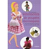 V�tements de poup�es mannequins : Plus de 80 v�tements et accessoires � r�aliser avec patrons grandeur r�ellepar Rita Peigneau