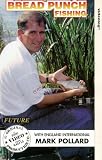 Review Original Video Production Co. Ltd.  / Bread Punch Fishing With Mark Pollard