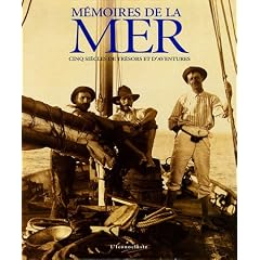 M�moires de la mer : Cinq si�cles de tr�sors et d'aventures