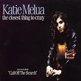 Katie Melua -  The Closest Thing to Crazy