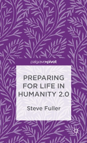 Preparing for Life in Humanity 2.0 (Palgrave Pivot)