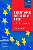 Understanding the European Union: A Concise Introduction (European Union)