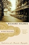 Sidetracks: Explorations of a Romantic Biographer