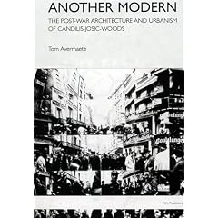 Another Modern: The Post-war Architecture and Urbanism of Candilis-Josic-Woods