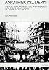 Another Modern: The Post-War Architecture and Urbanism of Candilis-Josic-Woods
