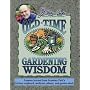 Jerry Baker's Old-Time Gardening Wisdom: Lessons Learned from Grandma Putt's Kitchen Cupboard, Medicine Cabinet, and Garden Shed! (Jerry Baker's Good Gardening series)