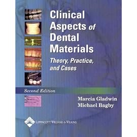 Clinical Aspects of Dental Materials: Theory, Practice, and Cases (Clinical Aspects of Dental Materials)
