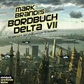 Bordbuch Delta VII ( Mark Brandis 1)