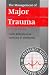 The Management of Major Trauma (Oxford Handbooks in Emergency Medicine)