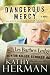Dangerous Mercy: A Novel