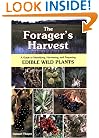 The Forager's Harvest: A Guide to Identifying, Harvesting, and Preparing Edible Wild Plants