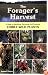 The Forager's Harvest: A Guide to Identifying, Harvesting, and Preparing Edible Wild Plants