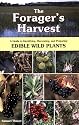 The Forager's Harvest: A Guide to Identifying, Harvesting, and Preparing Edible Wild Plants