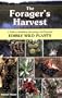 The Forager's Harvest: A Guide to Identifying, Harvesting, and Preparing Edible Wild Plants