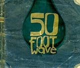 50 Foot Wave lyrics