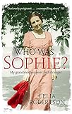 Who was Sophie? : my grandmother, poet and stranger