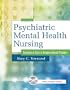 Psychiatric Mental Health Nursing: Concepts of Care in Evidence-Based Practice [With CDROM]
