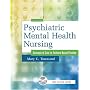 Psychiatric Mental Health Nursing: Concepts Of Care in Evidence-Based Practice