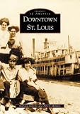 Downtown St. Louis  (MO)  (Images of America)