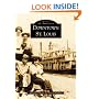 Downtown St. Louis  (MO)  (Images of America)