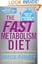 The Fast Metabolism Diet: Eat More Food and Lose More Weight