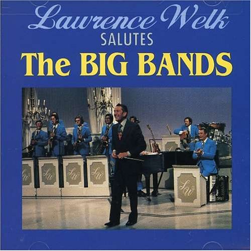 CD-Charts  Music : Lawrence Welk Salutes the Big Bands