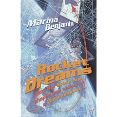 Rocket Dreams: How the Space Age Shaped Our Vision of a World Beyond