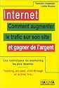 Internet. Comment augmenter le trafic sur son site et gagner de l'argent