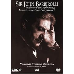 Sir John Barbirolli in Rehearsal and Performance - Haydn Oboe Concerto